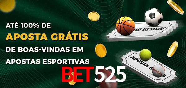 Bet525 Ate 100% de Aposta Gratis